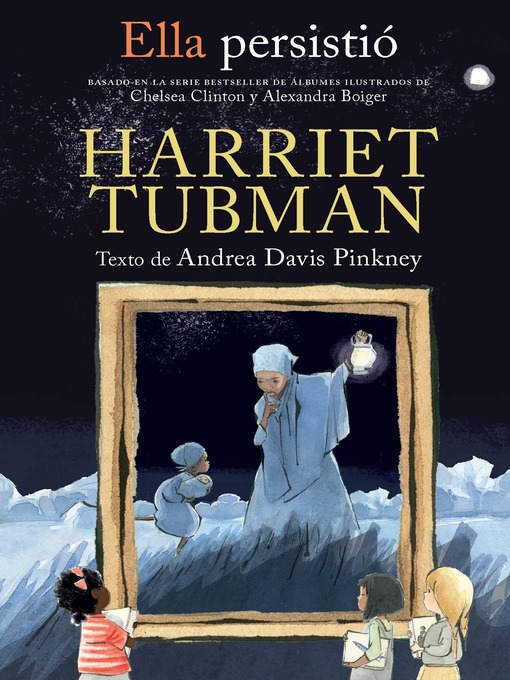 Title details for Harriet Tubman / She Persisted by Chelsea Clinton - Wait list